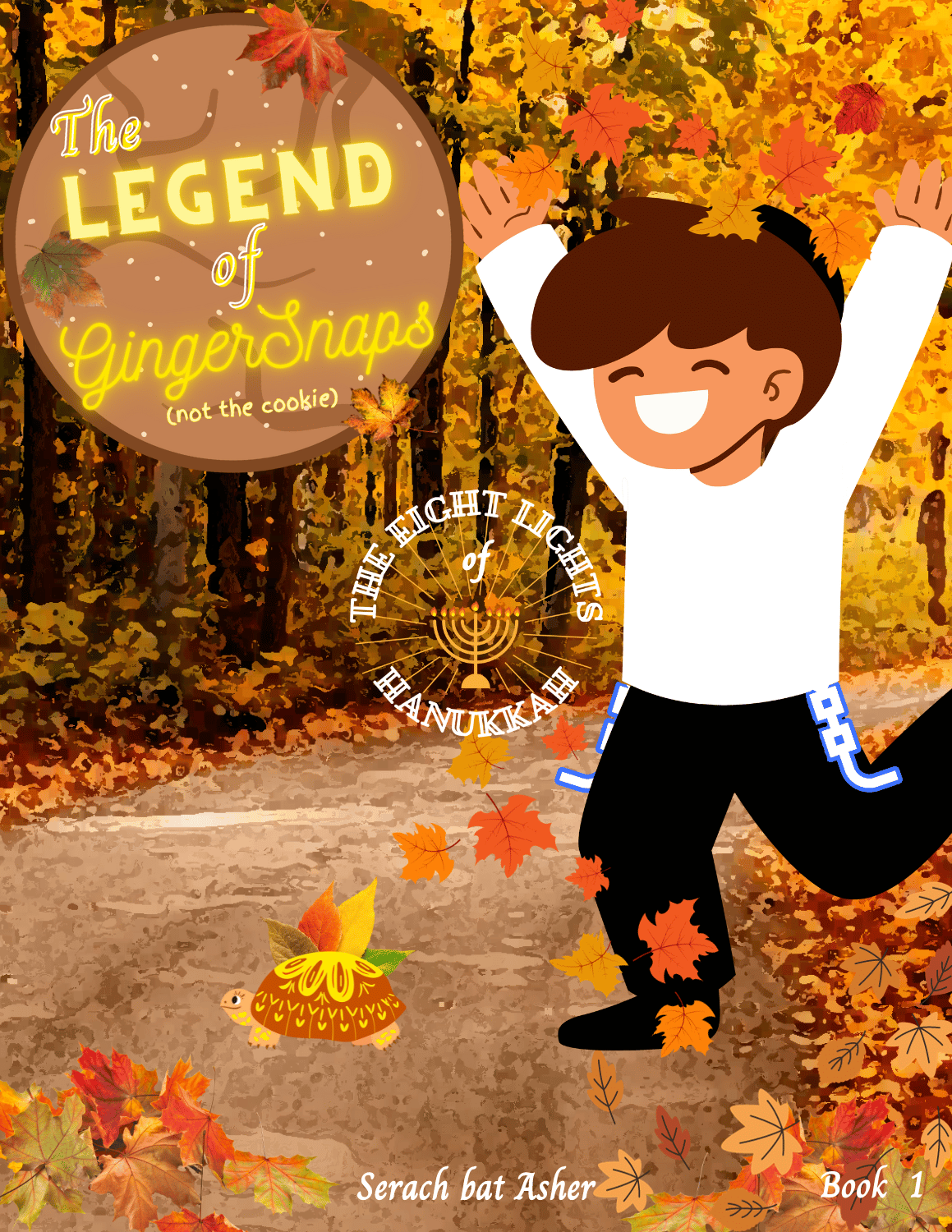 The Legend of GingerSnaps Book 1 - The Eight Lights of Hanukkah - by Serach bat Asher